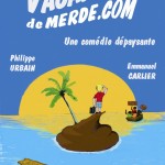 AFFICHE VACANCE DE MERDE.COM  150x150 6e Festival du rire avec Chantal Ladesou